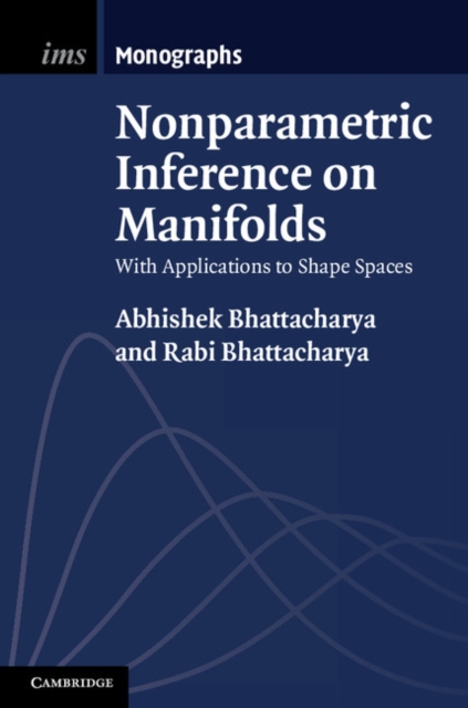 Nonparametric Inference on Manifolds : With Applications to Shape Spaces, PDF eBook