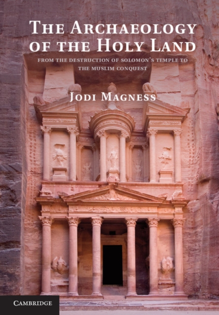 Archaeology of the Holy Land : From the Destruction of Solomon's Temple to the Muslim Conquest, EPUB eBook