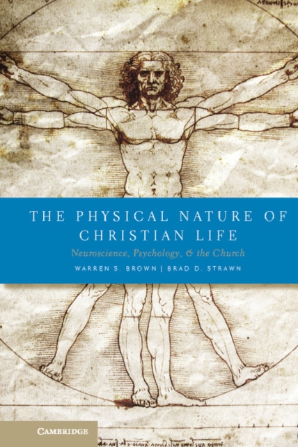 The Physical Nature of Christian Life : Neuroscience, Psychology, and the Church, EPUB eBook