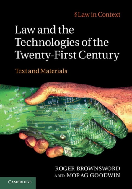 Law and the Technologies of the Twenty-First Century : Text and Materials, EPUB eBook