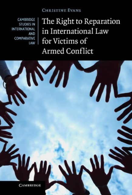 Right to Reparation in International Law for Victims of Armed Conflict, EPUB eBook