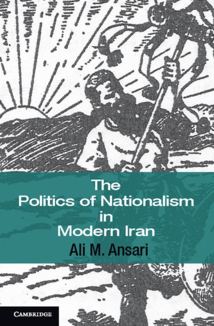Politics of Nationalism in Modern Iran, PDF eBook