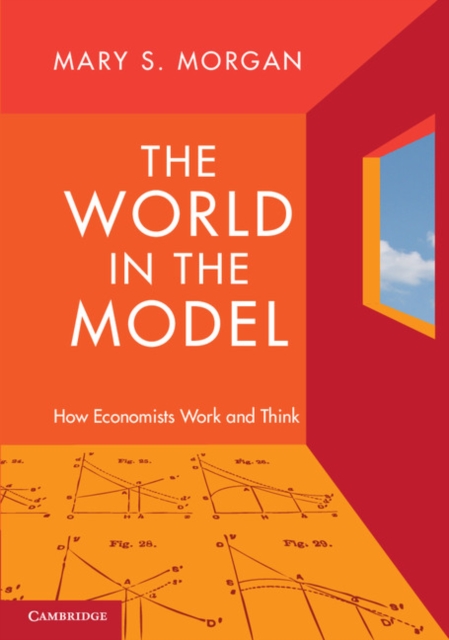 World in the Model : How Economists Work and Think, PDF eBook