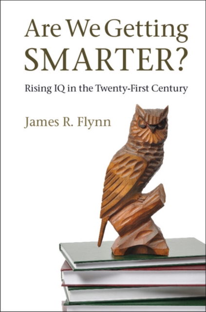 Are We Getting Smarter? : Rising IQ in the Twenty-First Century, PDF eBook