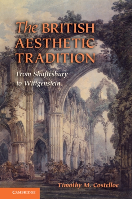 British Aesthetic Tradition : From Shaftesbury to Wittgenstein, PDF eBook
