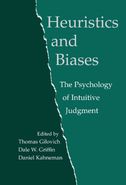 Heuristics and Biases : The Psychology of Intuitive Judgment, PDF eBook