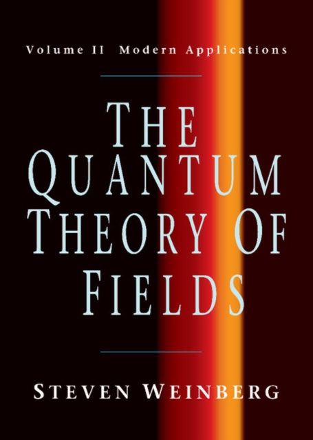Quantum Theory of Fields: Volume 2, Modern Applications, EPUB eBook