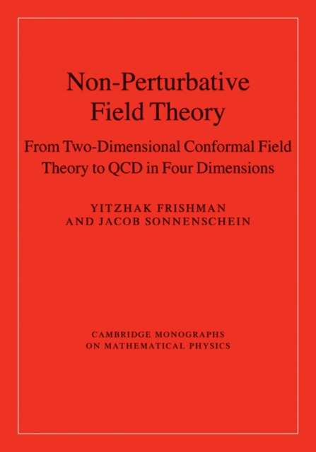 Non-Perturbative Field Theory : From Two Dimensional Conformal Field Theory to QCD in Four Dimensions, EPUB eBook
