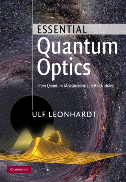 Essential Quantum Optics : From Quantum Measurements to Black Holes, EPUB eBook