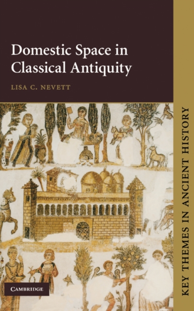 Domestic Space in Classical Antiquity, PDF eBook