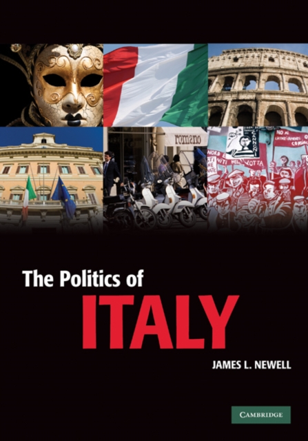 The Politics of Italy : Governance in a Normal Country, PDF eBook