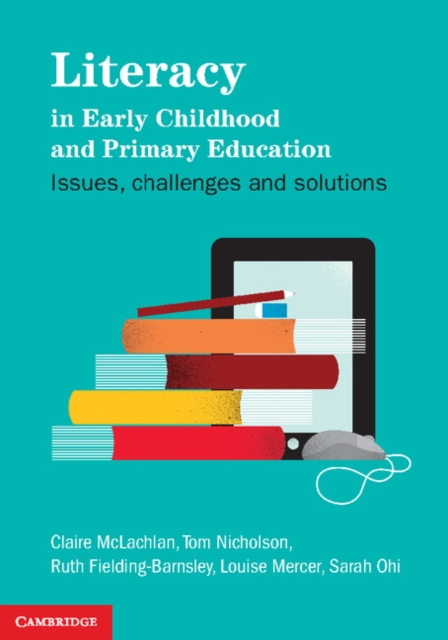 Literacy in Early Childhood and Primary Education : Issues, Challenges, Solutions, PDF eBook