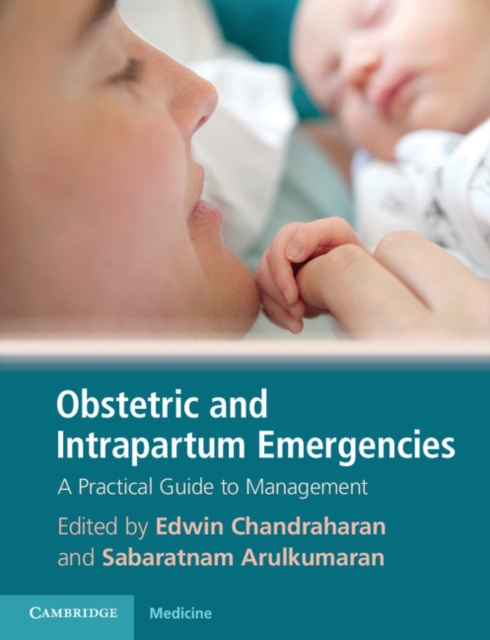 Obstetric and Intrapartum Emergencies : A Practical Guide to Management, EPUB eBook
