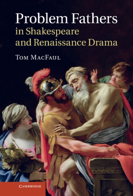 Problem Fathers in Shakespeare and Renaissance Drama, EPUB eBook