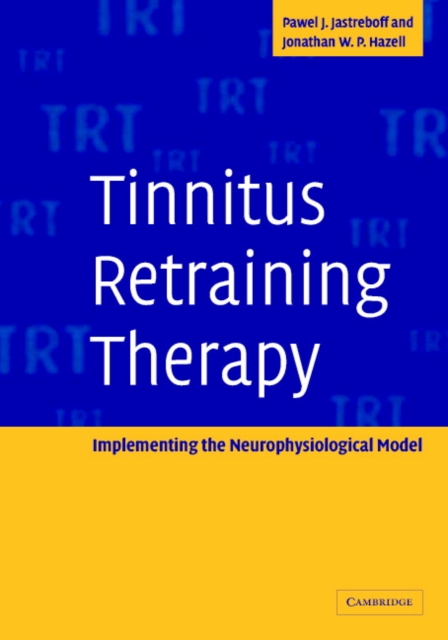 Tinnitus Retraining Therapy : Implementing the Neurophysiological Model, EPUB eBook