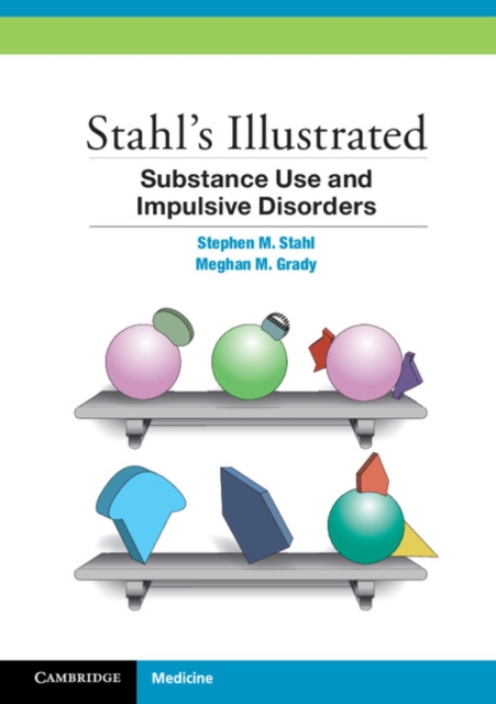 Stahl's Illustrated Substance Use and Impulsive Disorders, PDF eBook