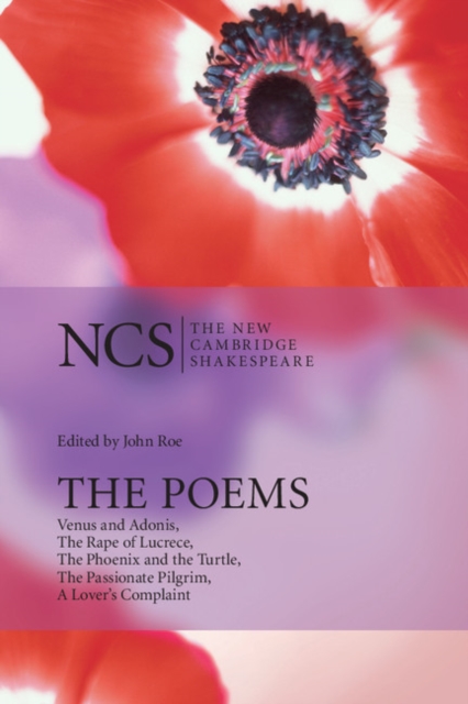 Poems : Venus and Adonis, The Rape of Lucrece, The Phoenix and the Turtle, The Passionate Pilgrim, A Lover's Complaint, EPUB eBook