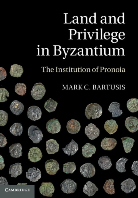 Land and Privilege in Byzantium : The Institution of Pronoia, PDF eBook