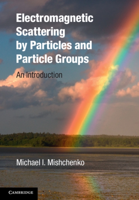 Electromagnetic Scattering by Particles and Particle Groups : An Introduction, EPUB eBook