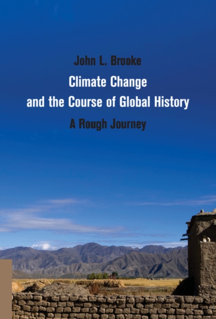 Climate Change and the Course of Global History : A Rough Journey, EPUB eBook