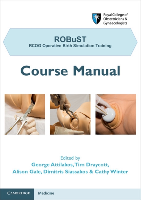 ROBuST: RCOG Operative Birth Simulation Training : Course Manual, EPUB eBook