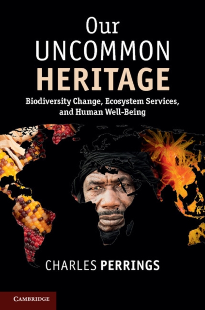 Our Uncommon Heritage : Biodiversity Change, Ecosystem Services, and Human Wellbeing, PDF eBook