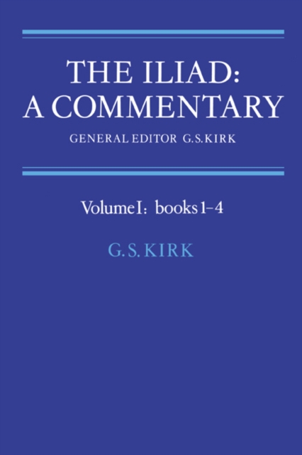 Iliad: A Commentary: Volume 1, Books 1-4, PDF eBook