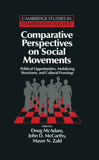 Comparative Perspectives on Social Movements : Political Opportunities, Mobilizing Structures, and Cultural Framings, PDF eBook