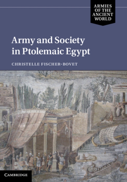 Army and Society in Ptolemaic Egypt, PDF eBook