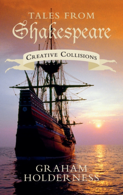 Tales from Shakespeare : Creative Collisions, PDF eBook