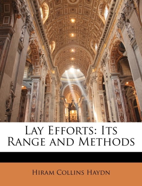 Lay Efforts : Its Range and Methods, Paperback / softback Book