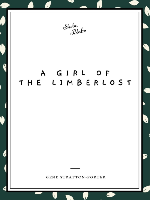 A Girl of the Limberlost, EPUB eBook