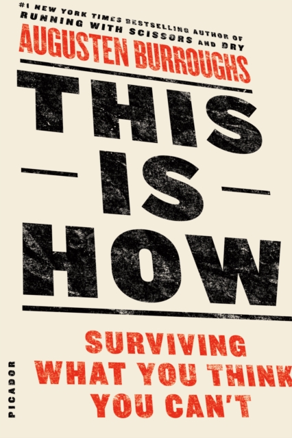 This is How : Surviving What You Think You Can't, Paperback / softback Book