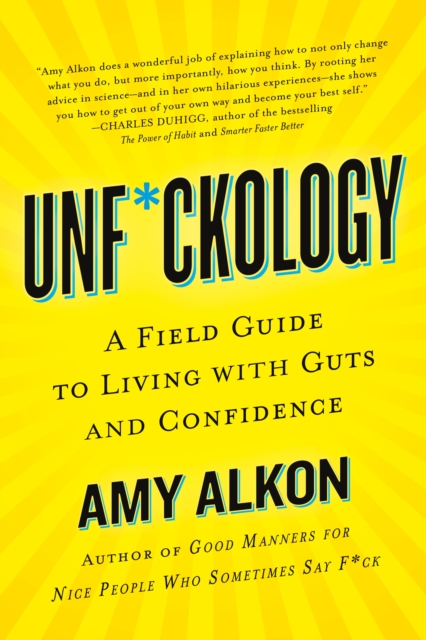 Unf*ckology : A Field Guide to Living with Guts and Confidence, Paperback / softback Book