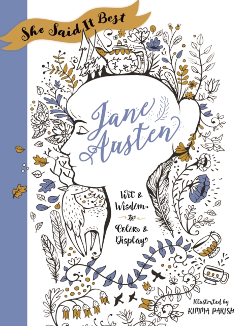 She Said It Best: Jane Austen : Wit & Wisdom to Color & Display, Paperback / softback Book