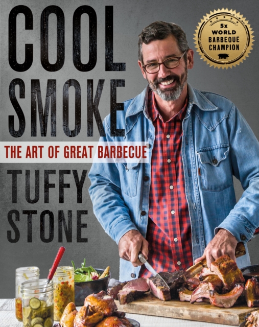 Cool Smoke : The Art of Great Barbeque, Hardback Book