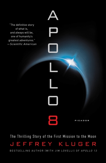 Apollo 8 : The Thrilling Story of the First Mission to the Moon, Paperback / softback Book