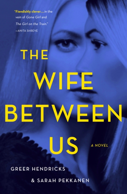 The Wife Between Us : A Novel, Paperback Book