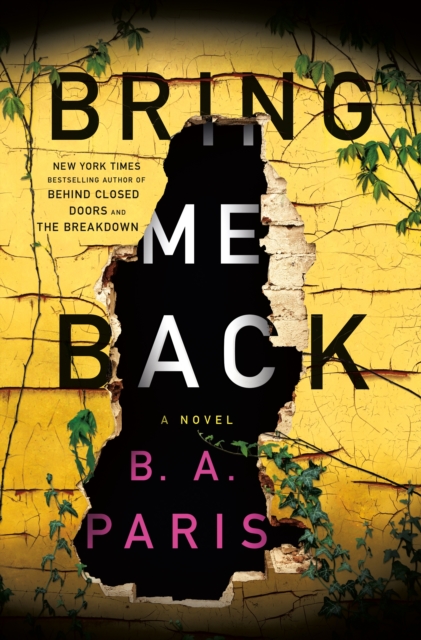 Bring Me Back : A Novel, Paperback Book