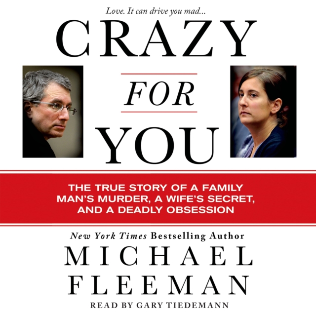 Crazy for You : A Passionate Affair, a Lying Widow, and a Cold-Blooded Murder, eAudiobook MP3 eaudioBook