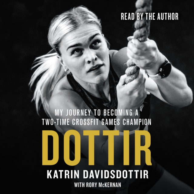 Dottir : My Journey to Becoming a Two-Time CrossFit Games Champion, eAudiobook MP3 eaudioBook