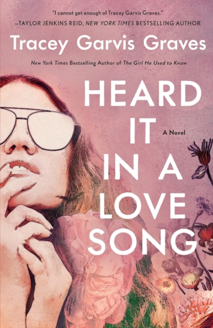 Heard It in a Love Song : A Novel, Paperback / softback Book