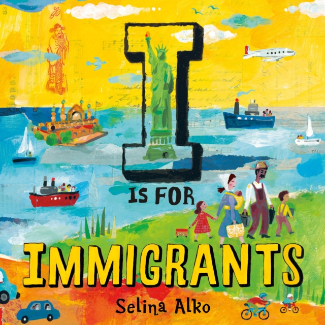 I Is for Immigrants, Hardback Book