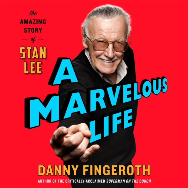 A Marvelous Life : The Amazing Story of Stan Lee, eAudiobook MP3 eaudioBook