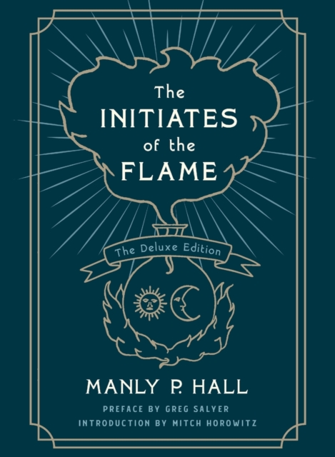 The Initiates of the Flame: The Deluxe Edition, Paperback / softback Book