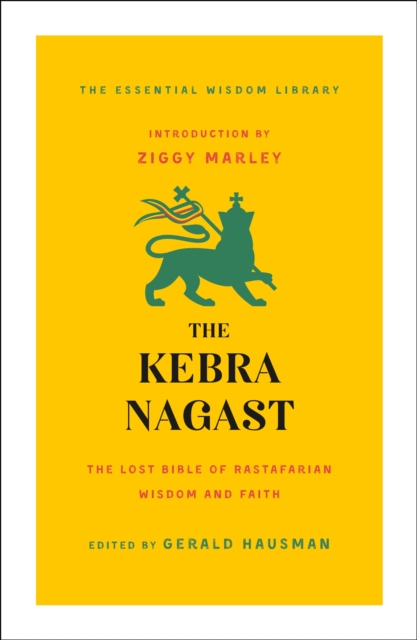 The Kebra Nagast : The Lost Bible of Rastafarian Wisdom and Faith, Paperback / softback Book