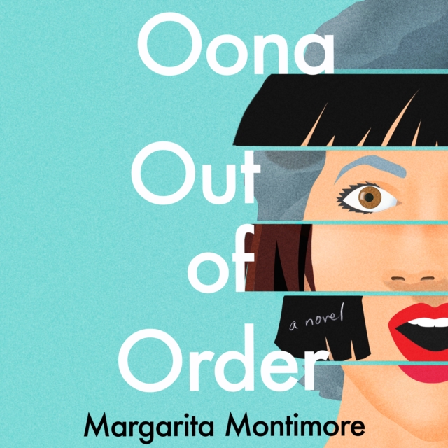 Oona Out of Order : A Novel, eAudiobook MP3 eaudioBook