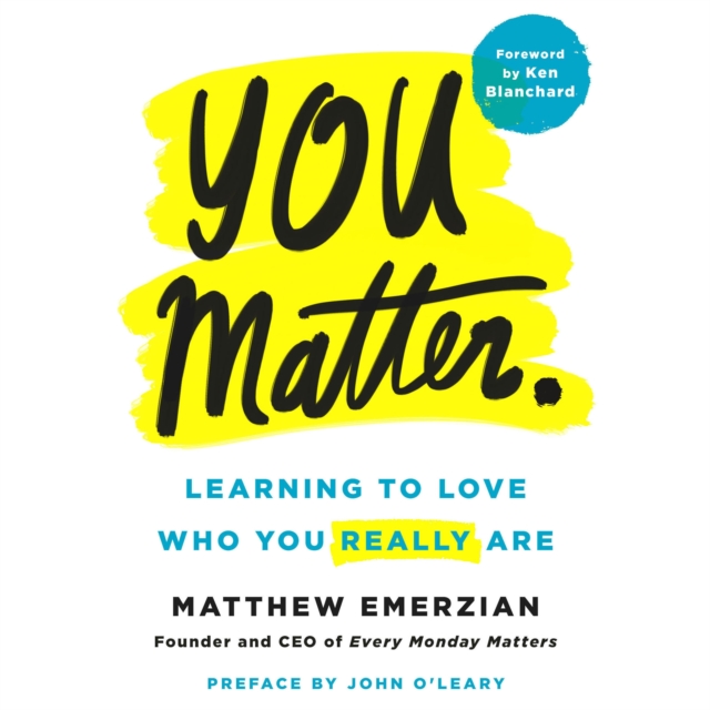 You Matter. : Learning to Love Who You Really Are, eAudiobook MP3 eaudioBook