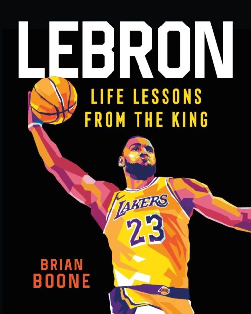 LeBron: Life Lessons from the King, Hardback Book