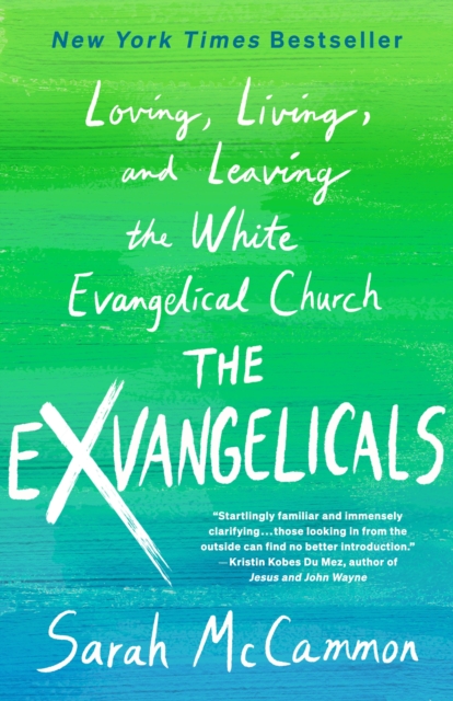 The Exvangelicals : Loving, Living, and Leaving the White Evangelical Church, Hardback Book